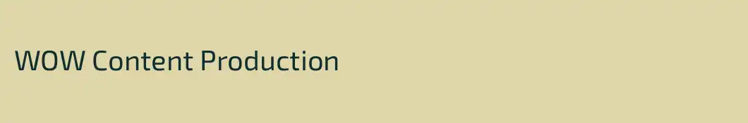 WOW Content Production